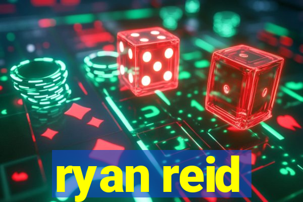 ryan reid